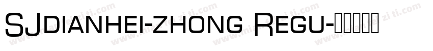 SJdianhei-zhong Regu字体转换